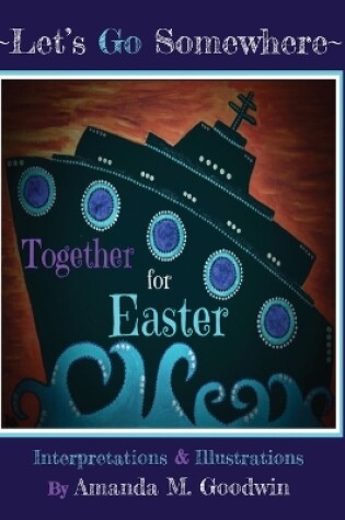 Cover of LET'S GO SOMEWHERE TOGETHER for EASTER