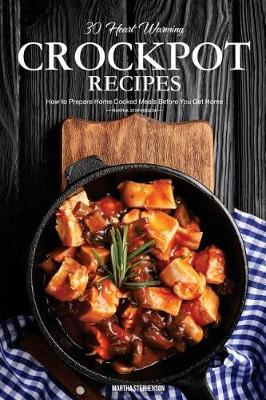 Book cover for 30 Heart Warming Crockpot Recipes
