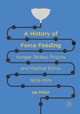 Book cover for A History of Force Feeding
