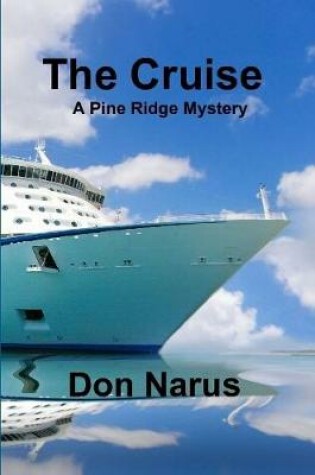 Cover of The Cruise- A Pine Ridge Mystery