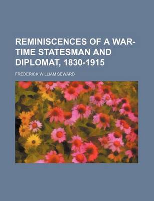 Book cover for Reminiscences of a War-Time Statesman and Diplomat, 1830-1915