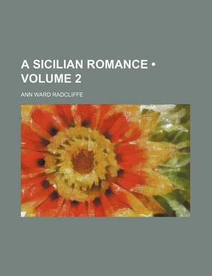 Book cover for A Sicilian Romance (Volume 2)
