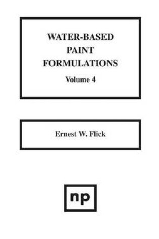 Cover of Water-Based Paint Formulations, Vol. 4