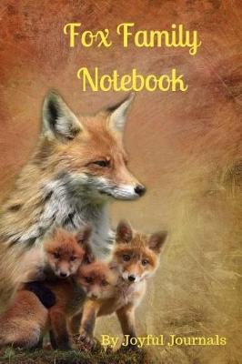 Book cover for Fox Family Notebook (Journal Notebook/Diary/Planner)