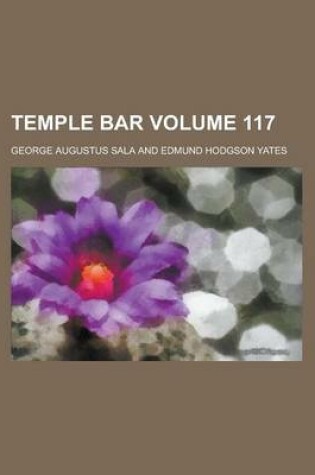 Cover of Temple Bar Volume 117