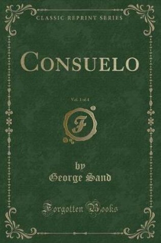 Cover of Consuelo, Vol. 1 of 4 (Classic Reprint)