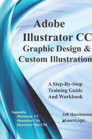 Cover of Adobe Illustrator CC - Graphic Design & Custom Illustrations