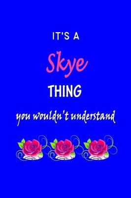 Book cover for It's A Skye Thing You Wouldn't Understand