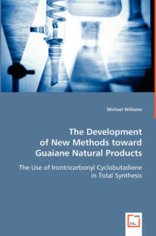 Cover of The Development of New Methods towards Guaiane Natural