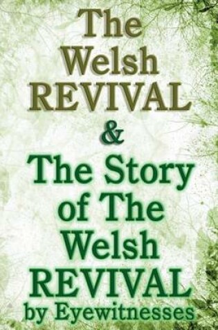 Cover of The Welsh Revival & The Story of The Welsh Revival