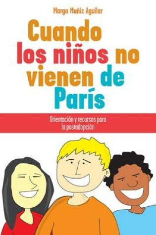 Cover of Cuando Los Ninos No Vienen de Paris