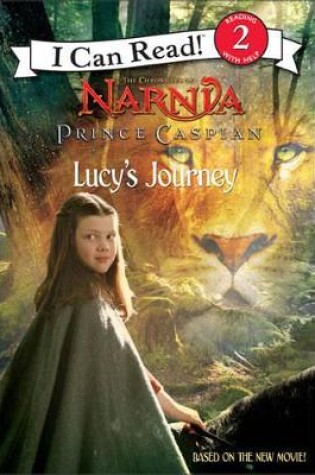 Cover of Prince Caspian: Lucy's Journey