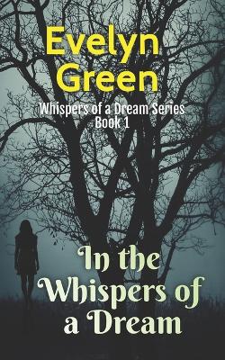 Book cover for In the Whispers of a Dream