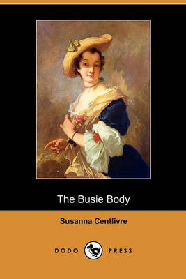 Book cover for The Busie Body (Dodo Press)