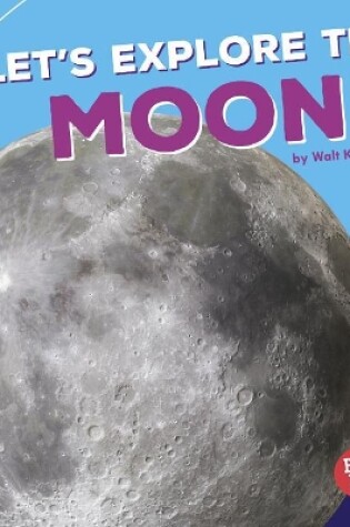 Cover of Let's Explore the Moon