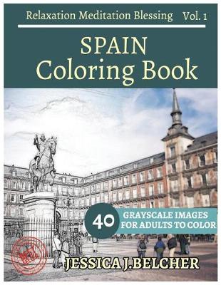 Book cover for Spain Coloring Book for Adults Relaxation Vol.1 Meditation Blessing