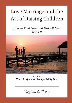 Book cover for Love, Marriage and the Art of Raising Children