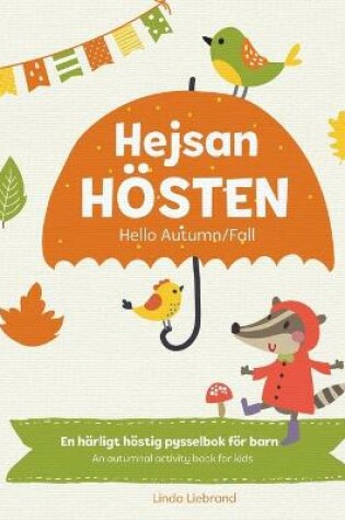 Cover of Hejsan Hösten - Hello Autumn/Fall