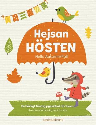 Book cover for Hejsan Hösten - Hello Autumn/Fall