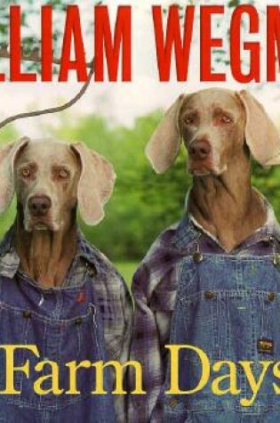 Cover of William Wegman's Farm Days