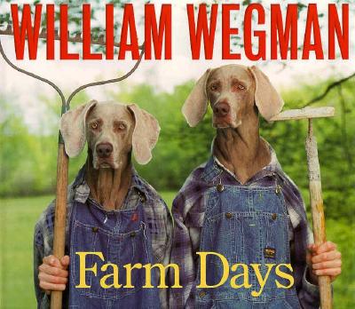 Book cover for William Wegman's Farm Days