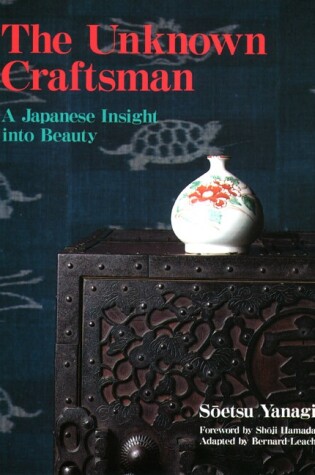 Cover of Unknown Craftsman The: A Japanese Insight Into Beauty