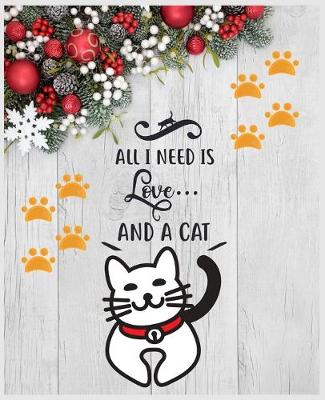 Book cover for All I Need is Love and a Cat
