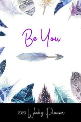 Cover of Be You 2020 Weekly Planner