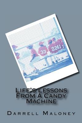 Book cover for Life's Lessons From A Candy Machine