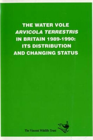 Cover of The Water Vole (Arvicola Terrestris) in Britain, 1989-1990