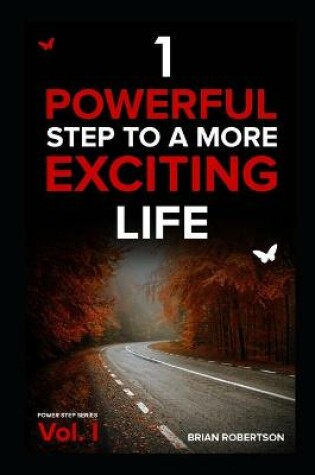 Cover of 1 Powerful Step to a More Exciting Life