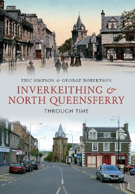 Book cover for Inverkeithing & North Queensferry Through Time