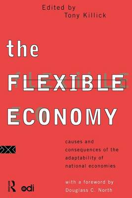 Book cover for The Flexible Economy: Causes and Consequences of the Adaptability of National Economies