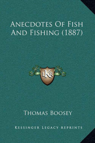 Cover of Anecdotes of Fish and Fishing (1887)