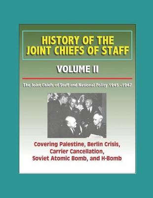 Book cover for History of the Joint Chiefs of Staff - Volume II
