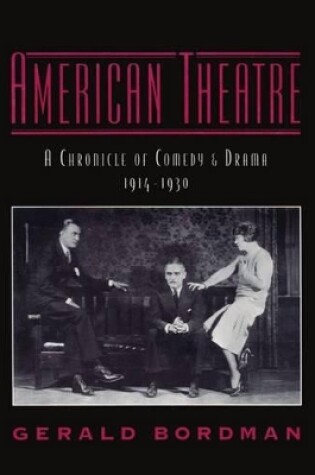 Cover of American Theatre: A Chronicle of Comedy and Drama 1914-1930
