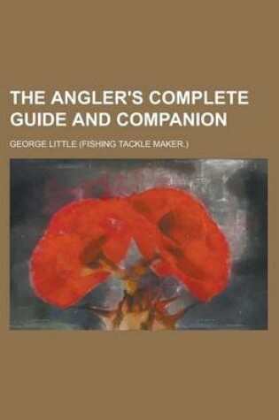 Cover of The Angler's Complete Guide and Companion