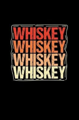 Cover of Whiskey Whiskey Whiskey Whiskey