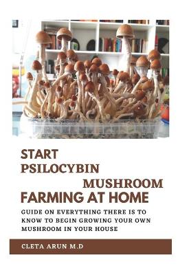 Book cover for Start Psilocybin Mushroom Farming at Home