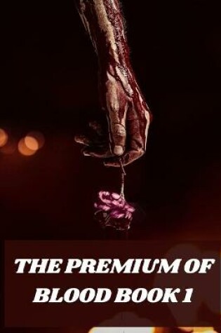 Cover of The Premium of Blood Book 1