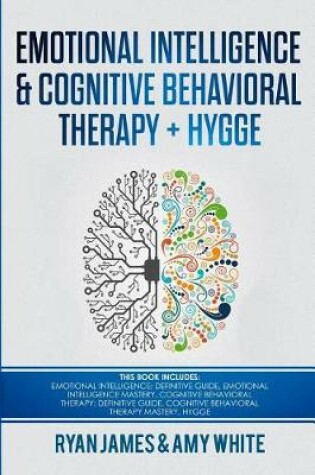 Cover of Emotional Intelligence and Cognitive Behavioral Therapy + Hygge