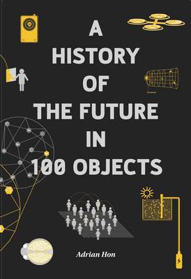 Book cover for A History of the Future in 100 Objects