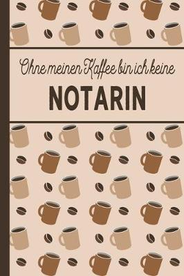 Book cover for Ohne meinen Kaffee bin ich keine Notarin