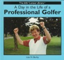 Book cover for A Day in the Life of a Professional Golfer (the Kids' Career Library)