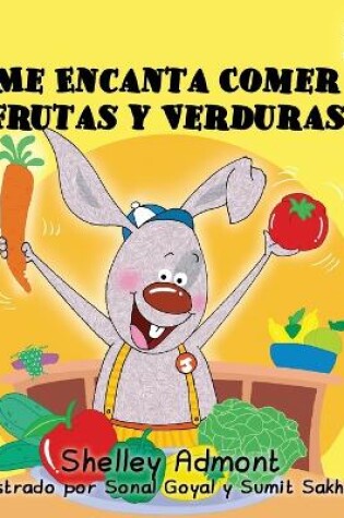 Cover of I Love to Eat Fruits and Vegetables (Spanish language edition)