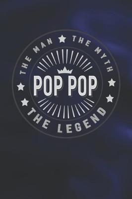 Book cover for The Man The Myth Pop Pop The Legend