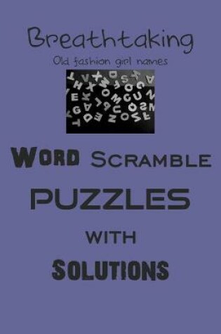 Cover of Breathtaking Word Scramble puzzles with Solutions
