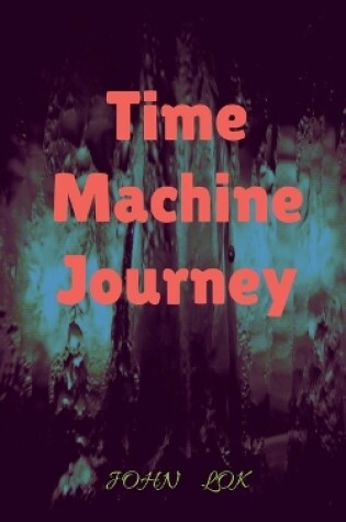 Cover of Time Machine Journey