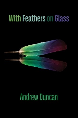 Cover of With Feathers on Glass