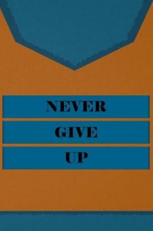 Cover of Never Give Up